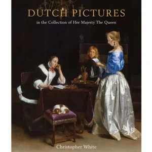 New Dutch Pictures In The Collection Of Her Majesty The Queen Royal Collection Publications
