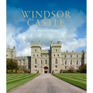 Flash Sale Windsor Castle: An Illustrated History Royal Collection Publications